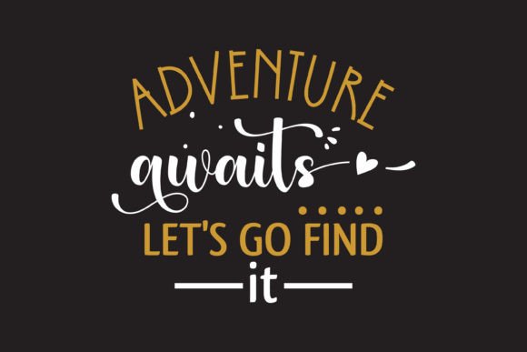 Adventure Awaits Let's Go Find It, Campin