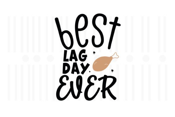 Best Leg Day Ever Thanksgiving SVG Review