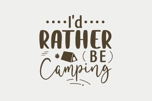 I'd Rather Be Camping SVG Review