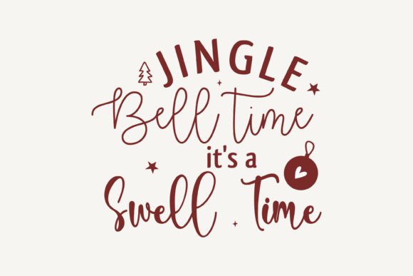 Jingle Bell Time It's a Swell Time