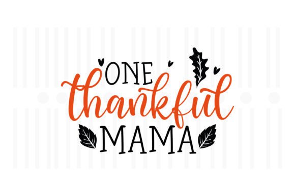 One Thankful Mama Thanksgiving SVG Review