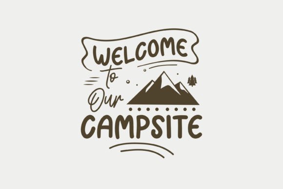 Welcome to Our Campsite SVG Review